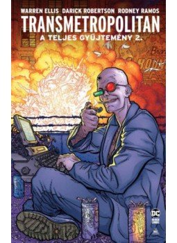 Warren Ellis - Transmetropolitan - A teljes gyűjtemény 2. Warren Ellis - Transmetropolitan - A teljes gyűjtemény 2., null 2021 antikvár könyv