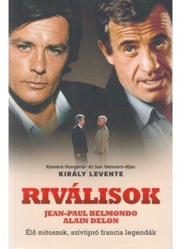 Király Levente - Riválisok Király Levente - Riválisok, Budapest 2021 antikvár könyv