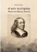 Pardi Anna - A szív teológiája - Memorial Blaise Pascal