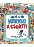 Stahl Judit - Keresd a csokit! - Gasztroböngésző receptekkel