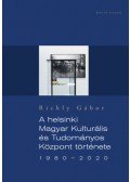 Richly Gábor - A helsinki Magyar Kulturális és Tudományos Központ története 1980-2020