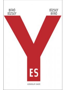 Bíró József - Yes Bíró József - Yes, null 2021 antikvár könyv