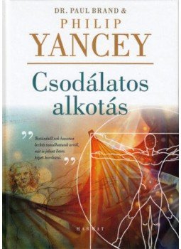 Philip Yancey, Dr. Paul Brand - Csodálatos alkotás - Az istenképűség kiváltsága, null 2021 antikvár könyv