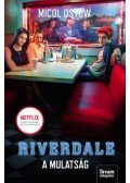 Micol Ostow - Riverdale - A mulatság - Riverdale-sorozat 3. rész