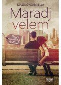 Szaszkó Gabriella - Maradj velem - Bónusz fejezettel és novellával - bővített kiadás