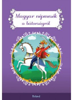  - Magyar népmesék a bátorságról, null 2021 antikvár könyv