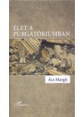 Ács Margit - Élet a purgatóriumban