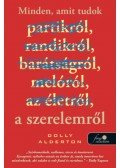 Dolly Alderton - Minden, amit tudok a szerelemről