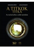 Grzegorz Górny, Janusz Rosikon - A titkok titka - Az eucharisztikus csodák nyomában