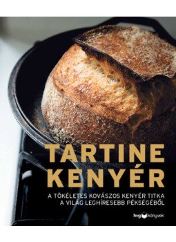 - Tartine kenyér - A tökéletes kovászos kenyér titka a világ leghíresebb pékségéből, null 2021 antikvár könyv
