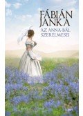 Fábián Janka - Az Anna-bál szerelmesei