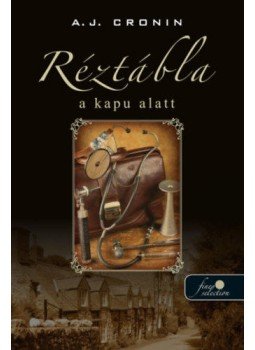 A. J. Cronin - Réztábla a kapu alatt A. J. Cronin - Réztábla a kapu alatt, null 2021 antikvár könyv