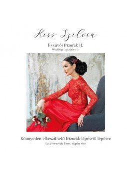 Kiss Szilvia - Esküvői frizurák II. Kiss Szilvia - Esküvői frizurák II., null 2021 antikvár könyv