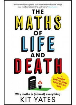 Kit Yates - The Maths of Life and Death Kit Yates - The Maths of Life and Death, null 2021 antikvár könyv