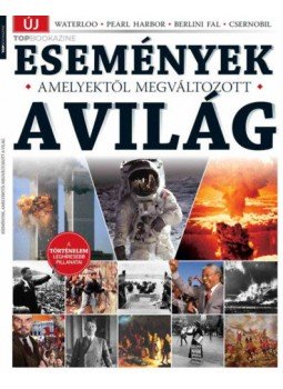  - Top Bookazine - Események, amelyektől megváltozott a világ, null 2021 antikvár könyv