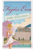 Fejős Éva - Athén, végállomás