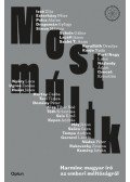 Kanjo Nada, Demény Péter, Dragomán György, Esterházy Péter, Darvasi László, Garaczi László, Grecsó Krisztián, Haász János, Hartay Csaba, Háy János, Izsó Zita, Karafiáth Orsolya, Kemény István, Kepes András, Kiss Tibor Noé, Lackfi János, Nádas Péter, Nádas - Most múlik