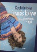 Karafiáth Orsolya - Egymás könyve - Amikor összegyűrtük az eget