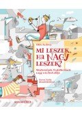 Illés Andrea - Mi leszek, ha nagy leszek? - Mesterségek, foglalkozások nagy mindentudója
