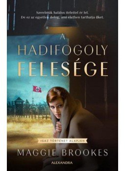 Maggie Brookes - A hadifogoly felesége Maggie Brookes - A hadifogoly felesége, Pécs 2021 antikvár könyv