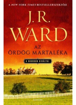 J. R. Ward - Az ördög martaléka - A bourbon királyai 3. J. R. Ward - Az ördög martaléka - A bourbon királyai 3., null 2021 antikvár könyv