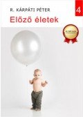 R. Kárpáti Péter - Előző életek
