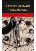 Fraternitas Mercurii Hermetis - A fekete mágiától a talizmánokig
