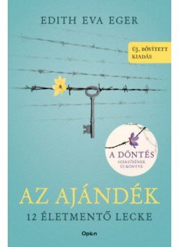 Edith Eva Eger - Az ajándék - 12 életmentő lecke - Új, bővített kiadás Edith Eva Eger - Az ajándék - 12 életmentő lecke - Új, bővített kiadás, null 2021 antikvár könyv