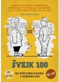 Bánki Éva, Bencsik Orsolya, Benedek Szabolcs, Kukorelly Endre, Parti Nagy Lajos, Solymosi Bálint, Száz Pál, Szeifert Natália, Végel László, Vida Gábor - Svejk 100