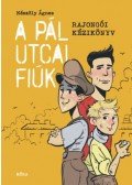 Mészöly Ágnes - A Pál utcai fiúk - Rajongói kézikönyv