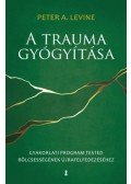Peter A. Levine  - A trauma gyógyítása