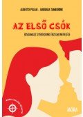 Alberto Pellai, Barbara Tamborini - Az első csók - Kiskamasz gyerekeink érzelmi nevelése