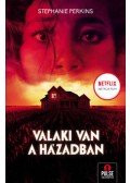 Stephanie Perkins - Valaki van a házadban