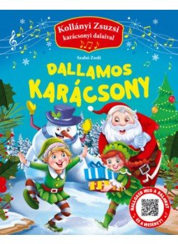 Szabó Zsolt - Dallamos karácsony - Kollányi Zsuzsi karácsonyi dalaival, null 2021 antikvár könyv