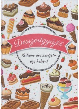  - Desszertgyűjtő - Kedvenc desszertjeim egy helyen!, null 2021 antikvár könyv