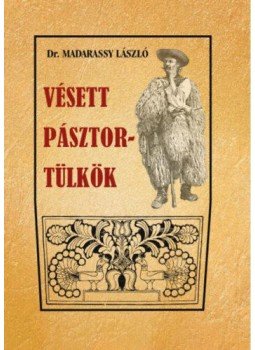 Madarassy László - Vésett pásztortülkök Madarassy László - Vésett pásztortülkök, null 2021 antikvár könyv