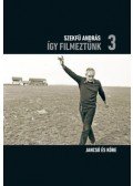 Szekfű András - Így filmeztünk 3. - Jancsó és köre
