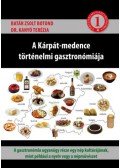 Batár Zsolt Botond, Dr. Kanyó Terézia - A Kárpát-medence történelmi gasztronómiája 1.