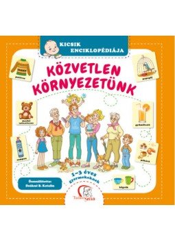 DEÁKNÉ B. KATALIN - Közvetlen környezetünk DEÁKNÉ B. KATALIN - Közvetlen környezetünk, null 2021 antikvár könyv