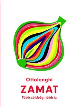 Yotam Ottolenghi, Ixta Belfrage - Zamat - Több zöldség, több íz Yotam Ottolenghi, Ixta Belfrage - Zamat - Több zöldség, több íz, null 2021 antikvár könyv