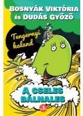 Bosnyák Viktória, Dudás Győző - A cseles bálnales - Tengernyi kaland