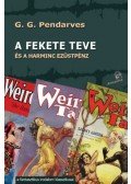 G.G. Pendarves - A fekete teve - és a harminc ezüstpénz