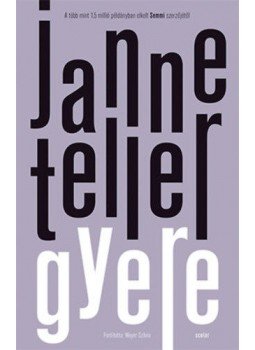 Janne Teller - Gyere Janne Teller - Gyere, Budapest 2021 antikvár könyv