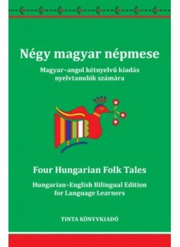  - Négy magyar népmese - Magyar-angol kétnyelvű kiadás nyelvtanulók számára, null 2021 antikvár könyv