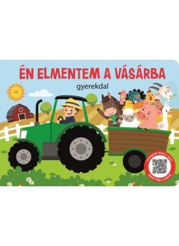- Én elmentem a vásárba - gyerekdal - Én elmentem a vásárba - gyerekdal, null 2021 antikvár könyv