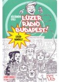 Böszörményi Gyula - Lúzer Rádió, Budapest 6. - A szívzűr-hadművelet