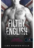 Ilsa Madden,Mills - Filthy English - Mocskos angol - Azok a csodálatos angolok 2.