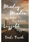 Bódi Tesók - Mindig minden úgy alakul, hogy neked a legjobb legyen!