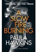 Paula Hawkins - A Slow Fire Burning
