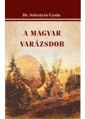 Dr. Sebestyén Gyula - A magyar varázsdob